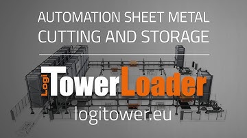 LogiTowerLoader - How to effectively automate sheet metal cutting and storage?