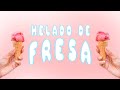 🍨 FSC - Helado de fresa Vídeo Oficial 🍨