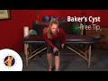 Baker's Cyst - Free Tip