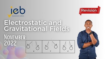 IEB - Velden | Gravitatievelden | Elektrostatische velden | Mlungisi Nkosi