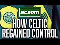 How celtic regained control  can keep ahead in this title fight  a celtic state of mind  acsom