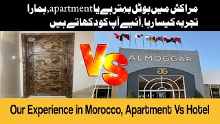 Our Experience in Morocco, Apartment Vs Hotel