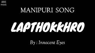 Video thumbnail of "Lapthokkhro ~ Innocent Eyes"