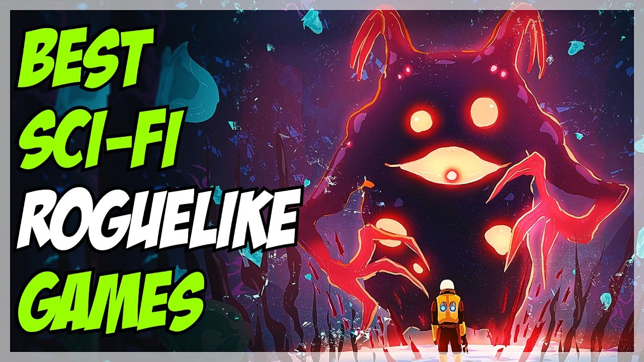 7 Best Sci-Fi Roguelike Games - 2022
