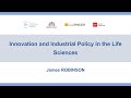 I3h institute seminar innovation and industrial policy in the life sciences by james robinson