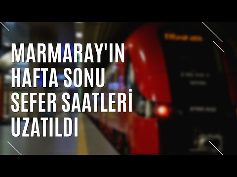 MARMARAY'IN HAFTA SONU SEFER SAAATLERİ UZATILDI / İŞTE YENİ SAATLER | TURİZM GÜNLÜĞÜ