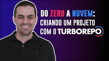 Criando uma Aplicação do Zero a Nuvem Usando o TurboRepo