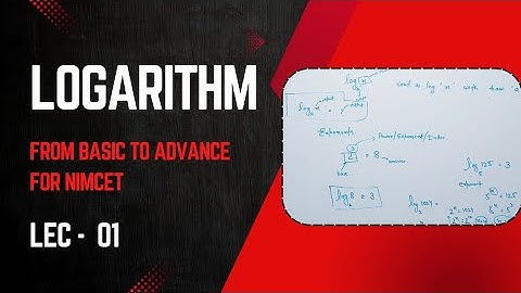 01 Logarithms - Basics Concepts #nimcet
