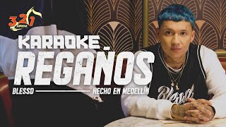 BLESSD | REGAÑOS 🥺  🔴 ( 321 KARAOKE ) 🔵