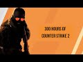 What does 300 Hours of CS2 Looks like?