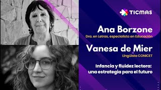 Diálogo: Ana Borzone + Vanesa De Mier - Infancia y fluidez lectora: una estrategia para el futuro