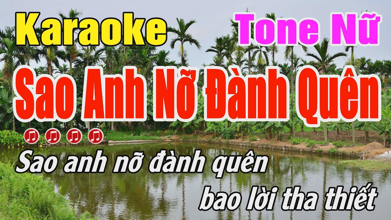 Sao Anh Nỡ Đành Quên Karaoke Tone Nữ ( Bb ) Karaoke Bo Music
