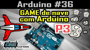 Criando jogo de Nave em Arduino #P3 - Curso de Arduino #36