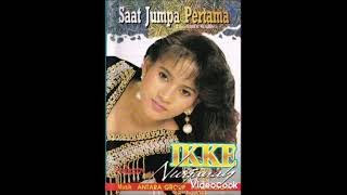 Saat jumpa pertama (1991) Ikke Nurjanah