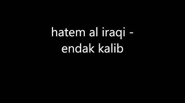 Thumbnail of hatim al iraqi   endak kalib