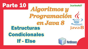 Estructura condicional if else en java (10-25) Curso de Java - Algoritmos y Programación en Netbeans
