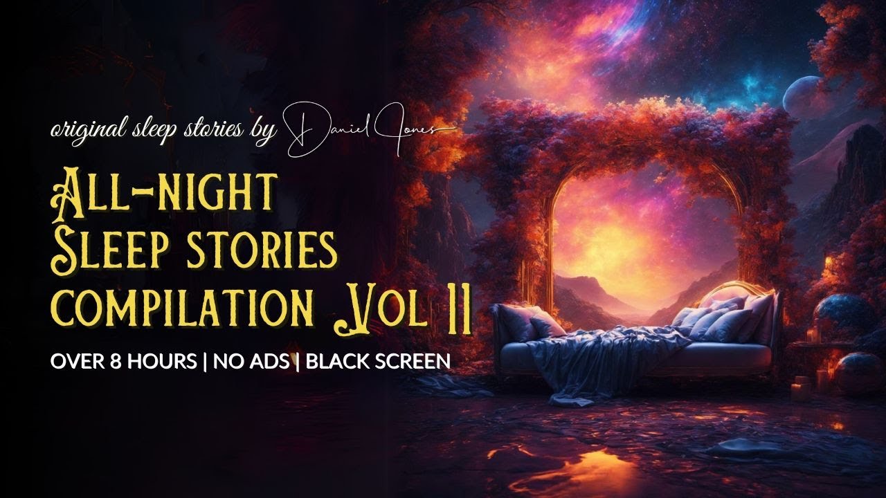 Vol 11 Over 8 Hours Of Bedtime Stories For Grown Ups Dark Screen By Dan Jones Youtube