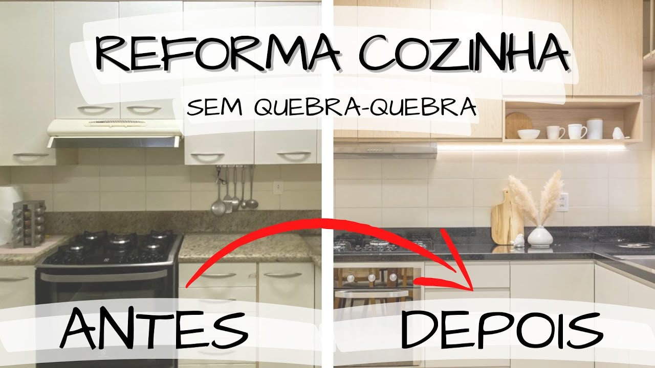 ANTES E DEPOIS - REFORMA COZINHA SEM QUEBRA-QUEBRA - YouTube