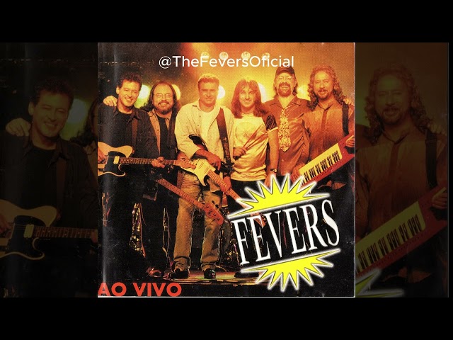 THE FEVERS 2000 AO VIVO - GRANDES SUCESSOS