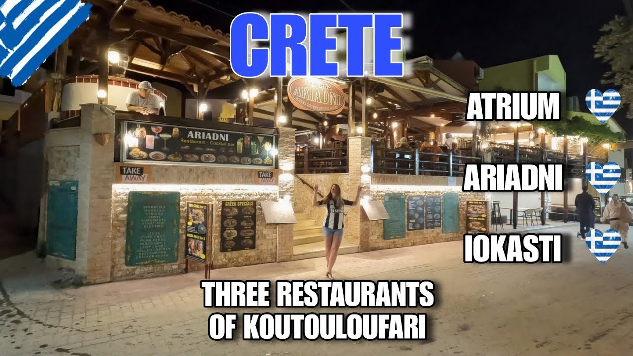 Crete: 3 Koutouloufari Restaurants - Atrium, Ariadni & Iokasti