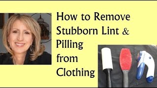 How to Remove STUBBORN LINT and PILLING from CLOTHING