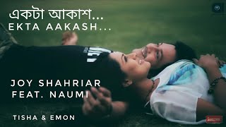 Ekta Aakash | Joy Shahriar Ft. Naumi | Tisha & Emon | Golper Rong Neel OST | Bangla New Song 2018