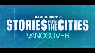 Stories from the Cities: Vancouver | Ep. 3