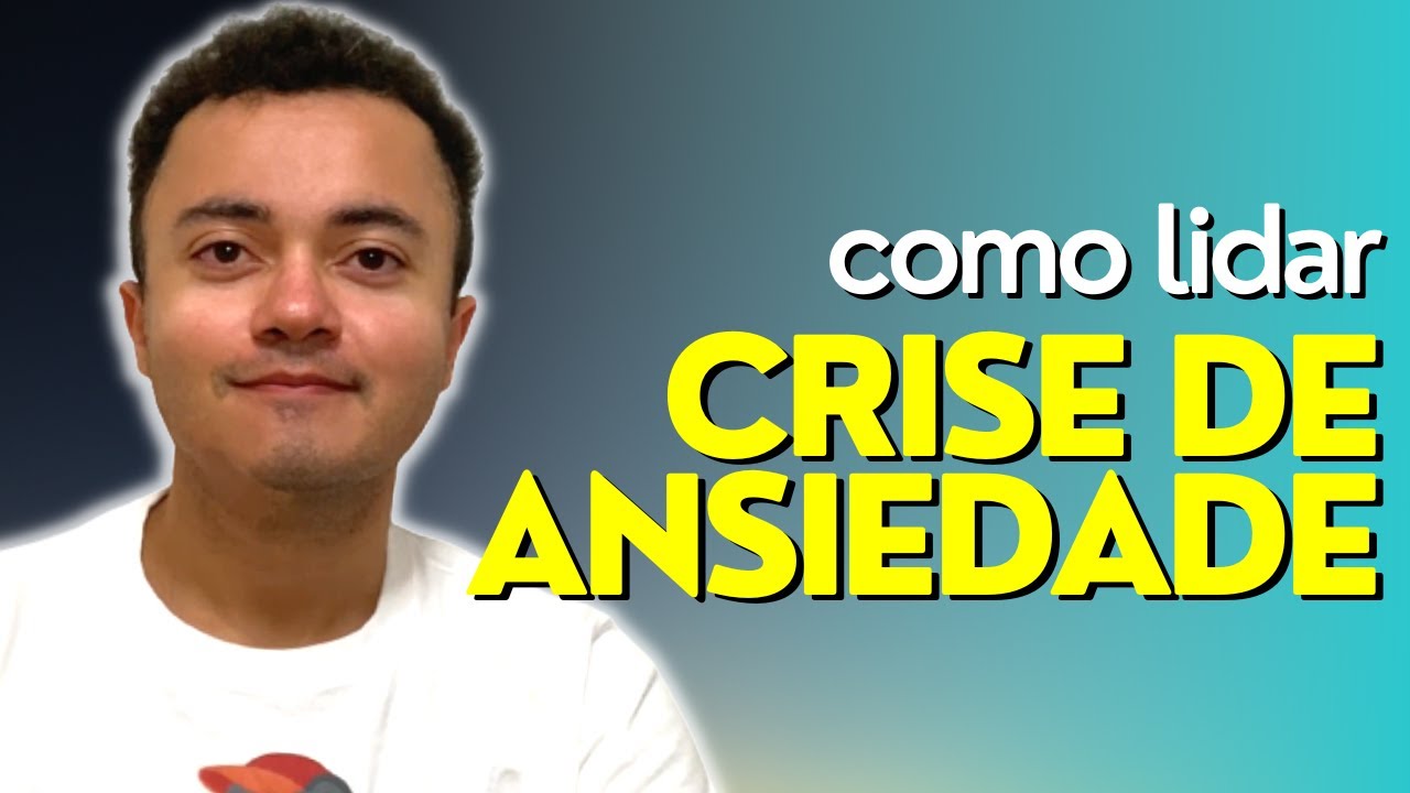 Como lidar com crise de ansiedade em 1 minuto. (Passo a passo completo ...