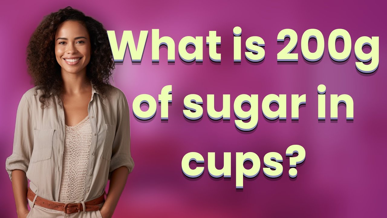 What Is 200g Of Sugar In Cups YouTube What Is 200g Of Sugar In Cups YouTube