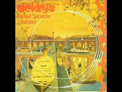 Delays - Stay Where You Are