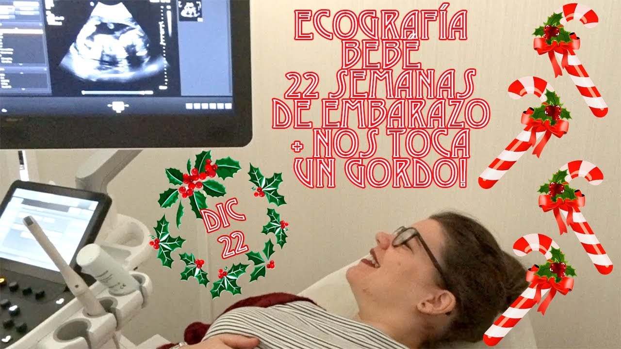- VLOGMAS 22 DIC / 143 - Ecografía bebé 22 semanas de embarazo + Nos toca un GORDO! embarazo de 22 semanas