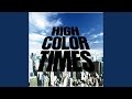 HIGH COLOR TIMES