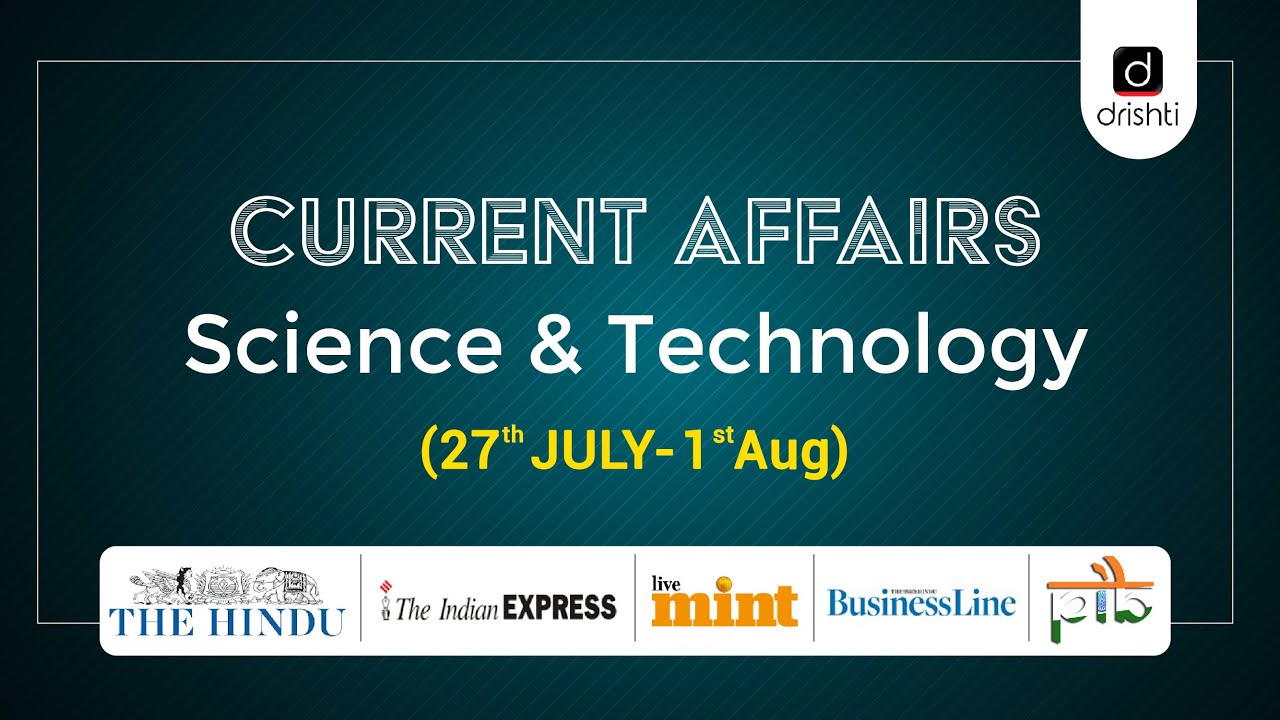 Current Affairs Science & Technology (27th July 1st August) YouTube