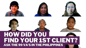 VAs share how they found their first client l Ask The 99 Virtual Assistants in the Philippines
