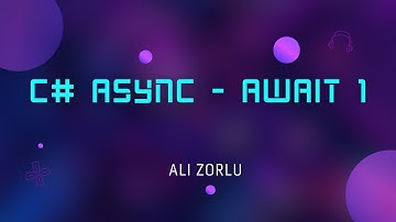 3- ) Async Await - .Net  Parallel Programming