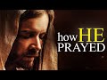 This Is How Jesus Prayed (THIS IS POWERFUL)