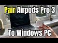 How to Connect Airpods Pro 3 to Windows Laptop / PC