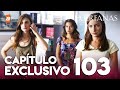 Huérfanas - Capítulo 103 Exclusivo 🎬