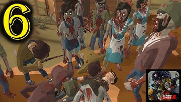 The Walking Zombie 2 Gameplay Walkthrough - Part 6    (Android / iOS )