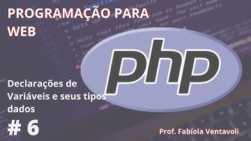 #6 | Programação WEB | Variáveis em PHP |  Prof. Fabíola Ventavoli