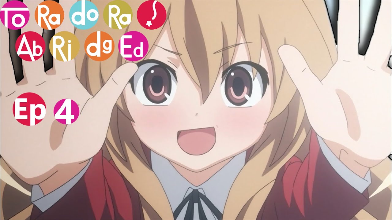 ToraDora! Abridged: Episode 4