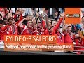 Fylde vs Salford (0-3) | National League play-off final