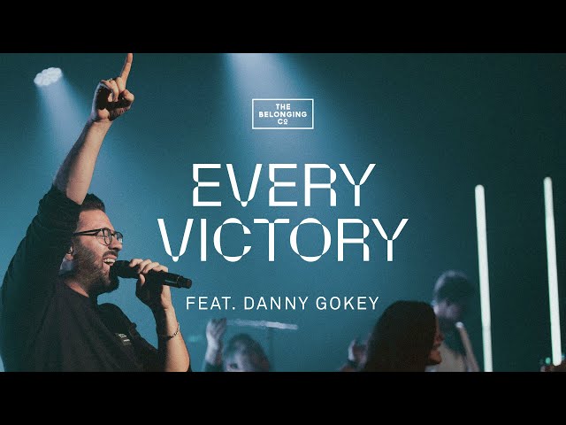 Every Victory (feat. Danny Gokey) // The Belonging Co class=