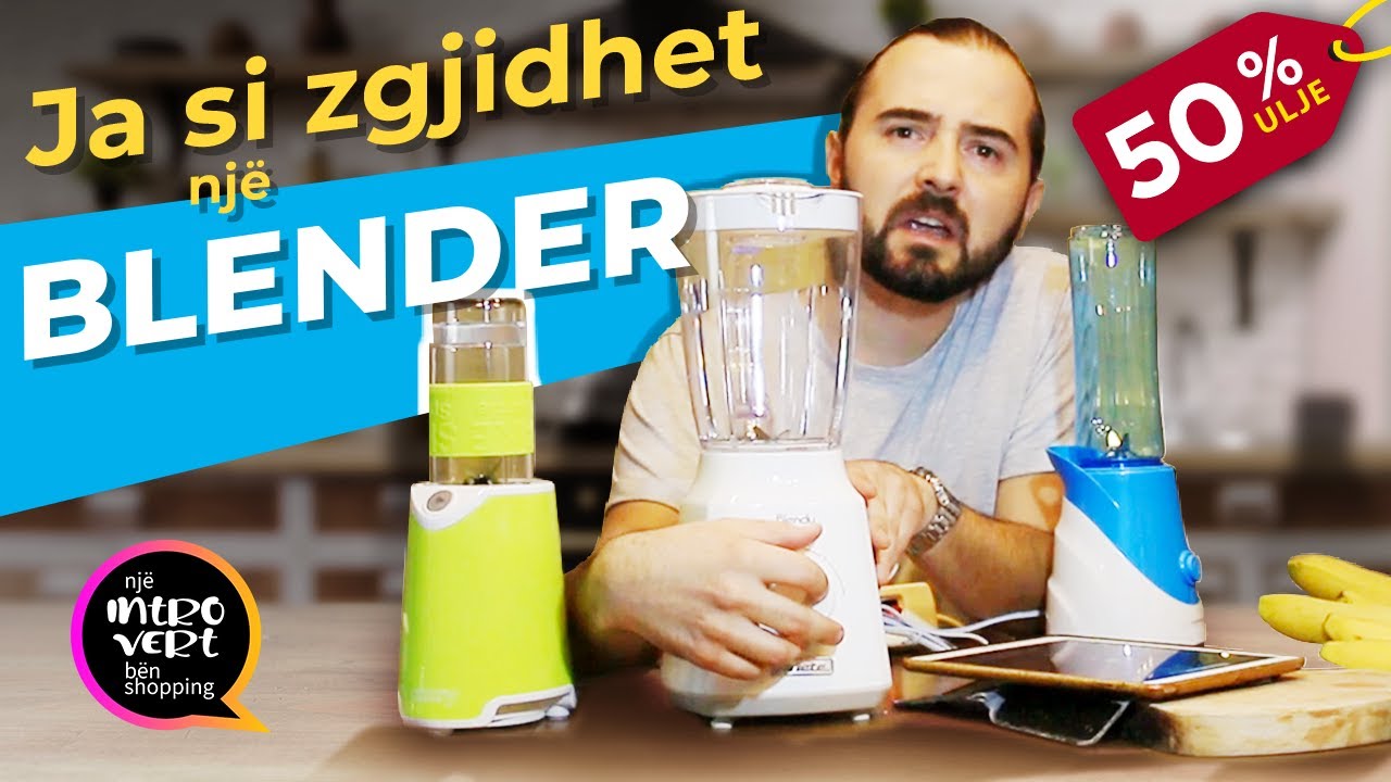 Si te zgjidhni nje blender? Shikoni 3 testime para se ta blini ...