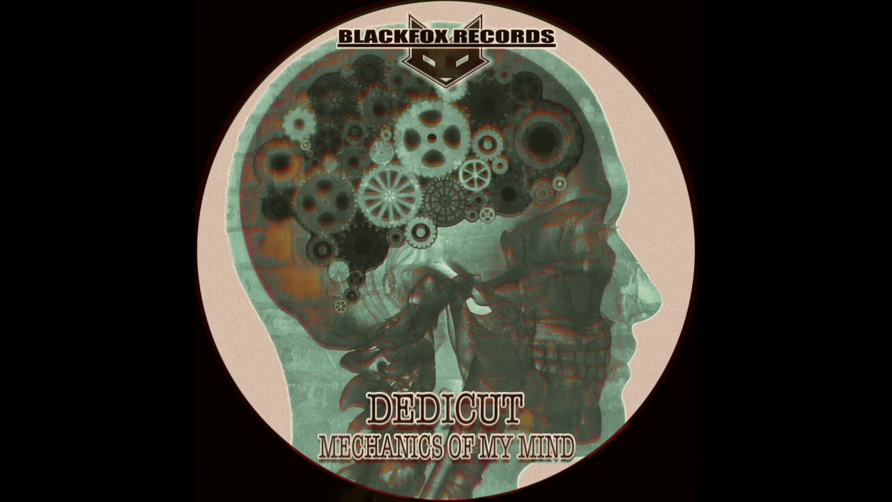 DEDICUT - within - Mechanics of my Mind EP (Blackfox Records - Freedownload)