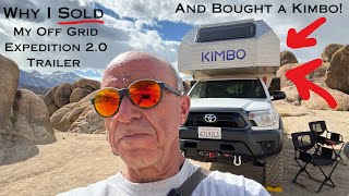 Why I Sold my Off Grid Expedition 2.0 and Bought a Kimbo!