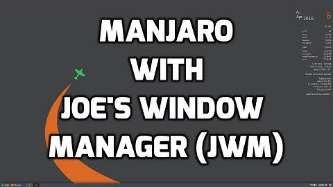 Manjaro with Joe