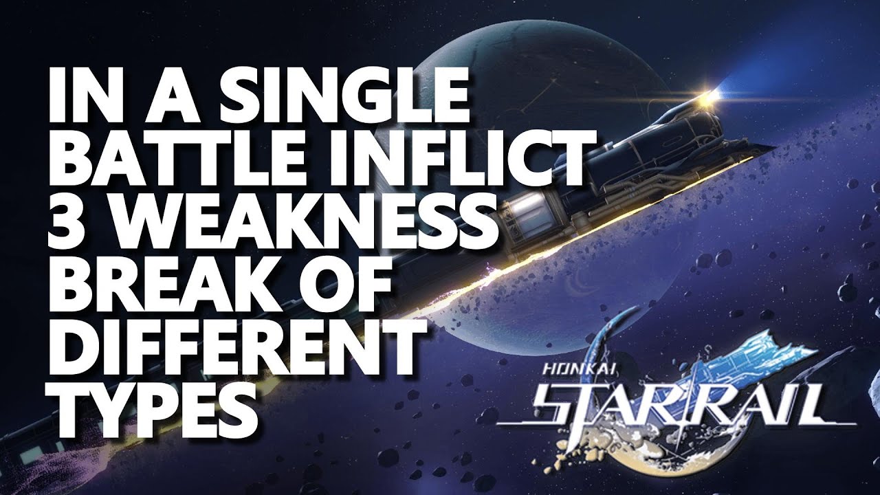 In a single battle inflict 3 Weakness Break of different Types Honkai ...