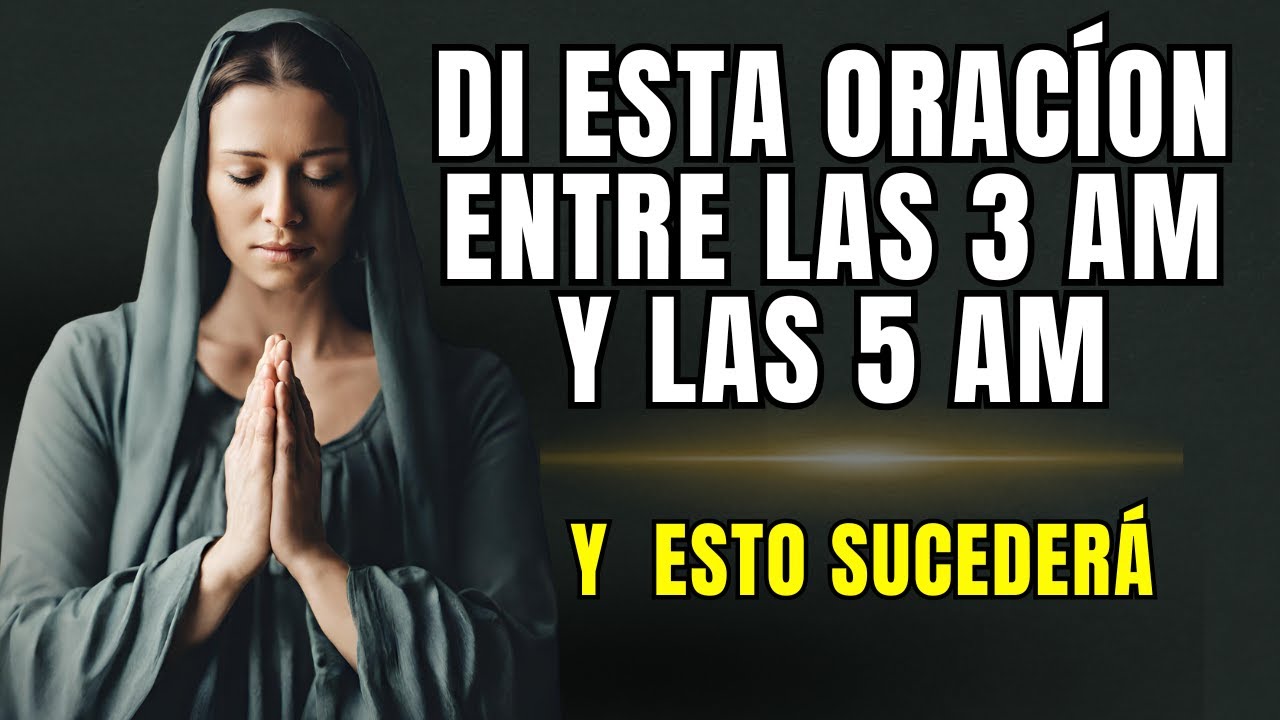 Si te despiertas entre las 3 y las 5 de la mañana, DI esta poderosa ...