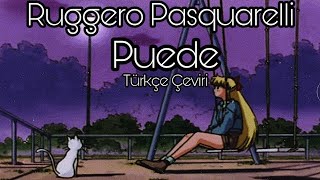 Ruggero Pasquarelli Puede Türkçe Çeviri